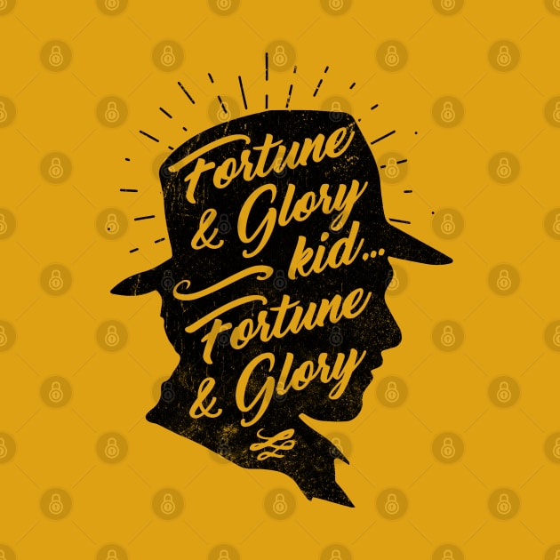 Fortune and glory, kid... fortune and glory. - Indiana Jones inspired art by Kelly Design Company by KellyDesignCompany