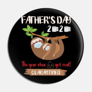 Dad Son Daughter Slothes Masks Paper Happy Father's Day 2020 The Year When Shit Got Real Quarantine Pin