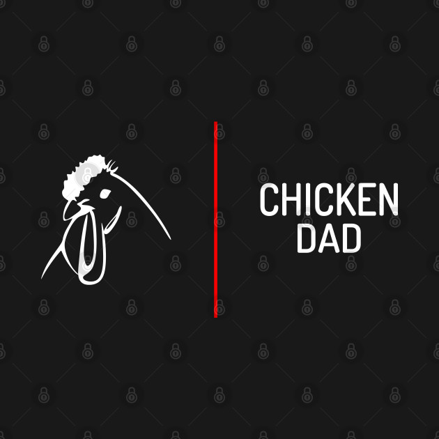 Discover Chicken Dad - Chicken Dad - T-Shirt