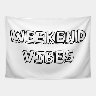 Weekend Vibes Tapestry