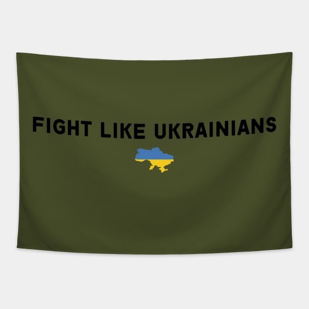 FIGHT LIKE UKRAINIANS Tapestry by Myartstor 