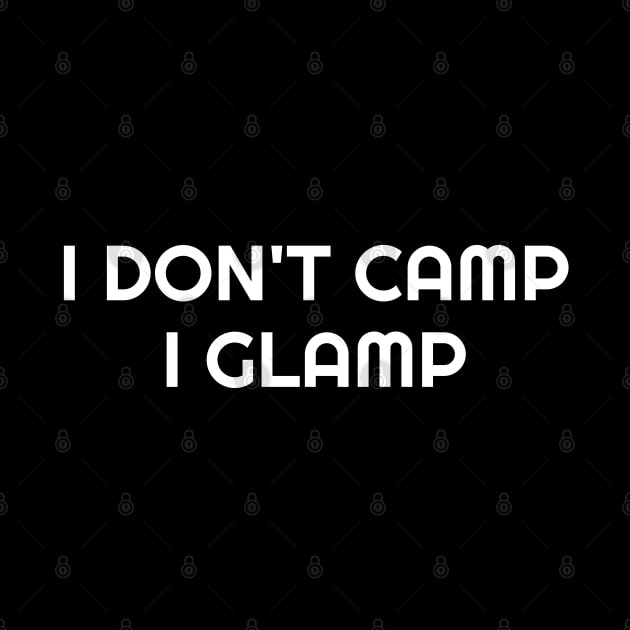 I don't camp, I glamp by brightnomad