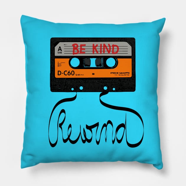 Be Kind Rewind Pillow by AmberDawn