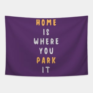 Home is where you park it Tapestry