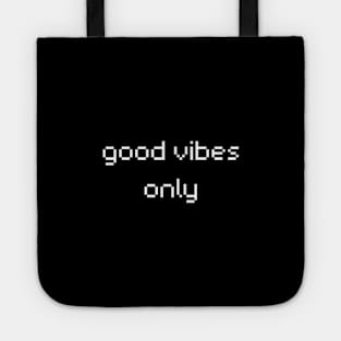 "good vibes only" Tote