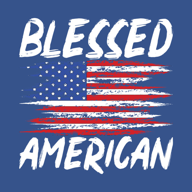 Disover Blessed American Liberty Patriotic US Flag United States 4th Of July - 4th Of July - T-Shirt