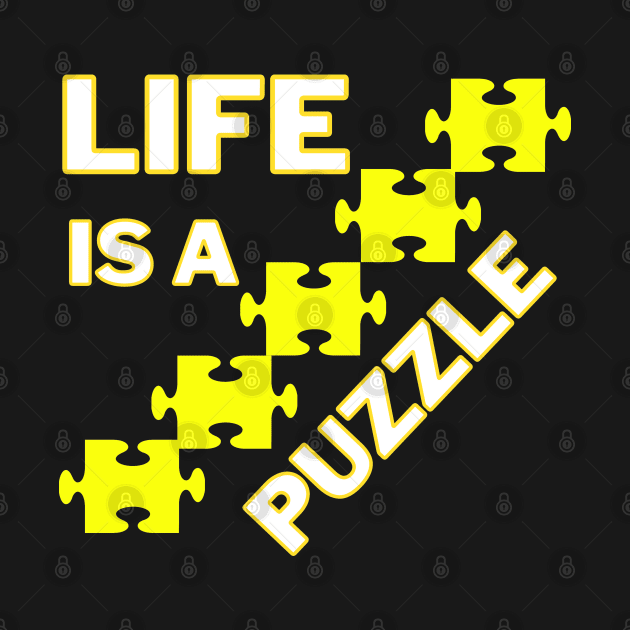 Life is a Puzzle ! by Aleks Shop