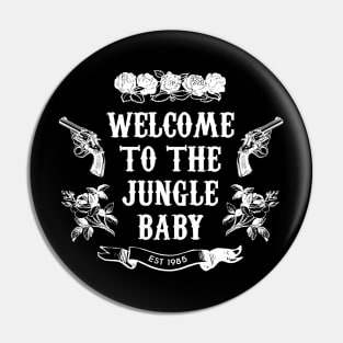 Welcome To The Jungle Pin