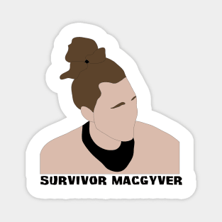 Survivor MacGyver Magnet