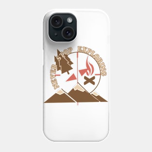 NEVER STOP EXPLORING Phone Case