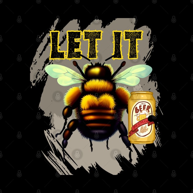 Let It (Bee) by Gone Retrograde