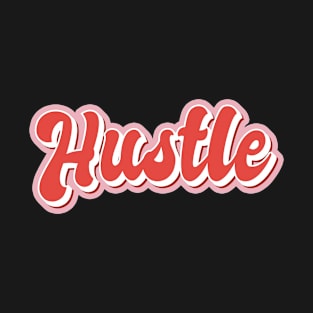 Hustle Retro Vintage Aesthetic Pink Red Word 80s 90s Pin up Girl Groovy T-Shirt