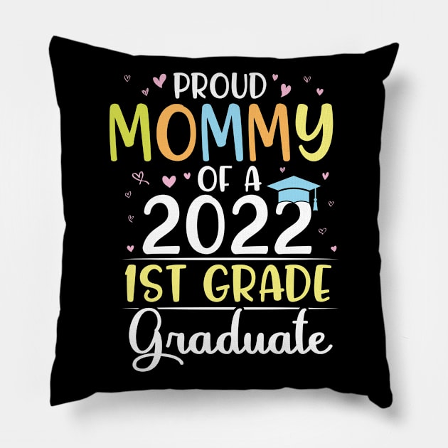 Proud Mommy Of A 2022 1st Grade Senior Grad Class Of School Pillow by bakhanh123