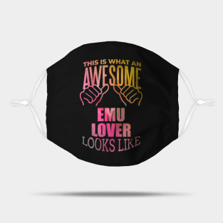 Emus Mask - Awesome And Funny This Is What An Awesome Emu Emus Lover Looks Like Gift Gifts Saying Quote For A Birthday Or Christmas by OKDave