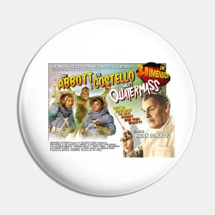 Abbott & Costello Meet Quatermass Pin