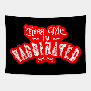 Kiss Me I'm Vaccinated Tapestry