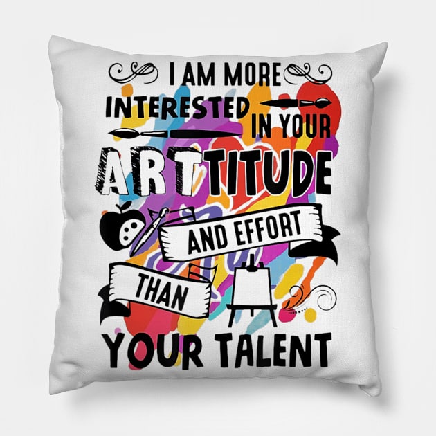 Arttitude Than Talent Funny T shirt For Art Teachers Pillow by Walkowiakvandersteen