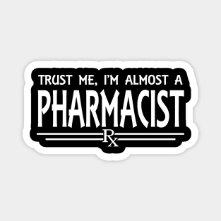 almost a pharmacist Magnet