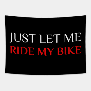 Just Let Me Ride My Bike, Cyclist Tapestry