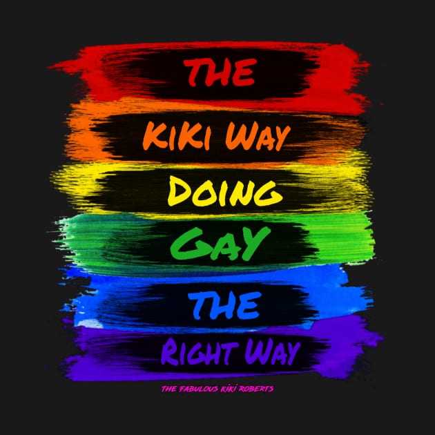 Gay KiKi Way by The Fabulous KiKi Roberts 