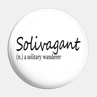 Solivagant (n) a solitary wanderer Pin