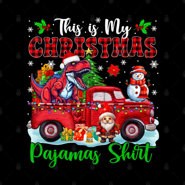 This is My Christmas Pajamas Santa T-Rex On Pickup Truck by Mitsue Kersting