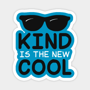 Choose Kind - Kind Is The New Cool Magnet