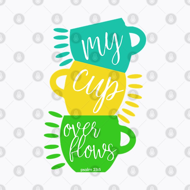 My Cup Overflows - Psalm 23:5 by Corner Farmhouse Shop