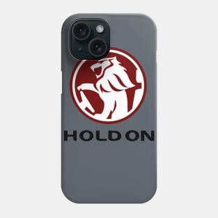 Hold On Phone Case