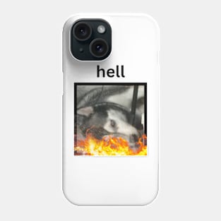 Crazy Funny Husky Dog On Fire Hell Caption Phone Case