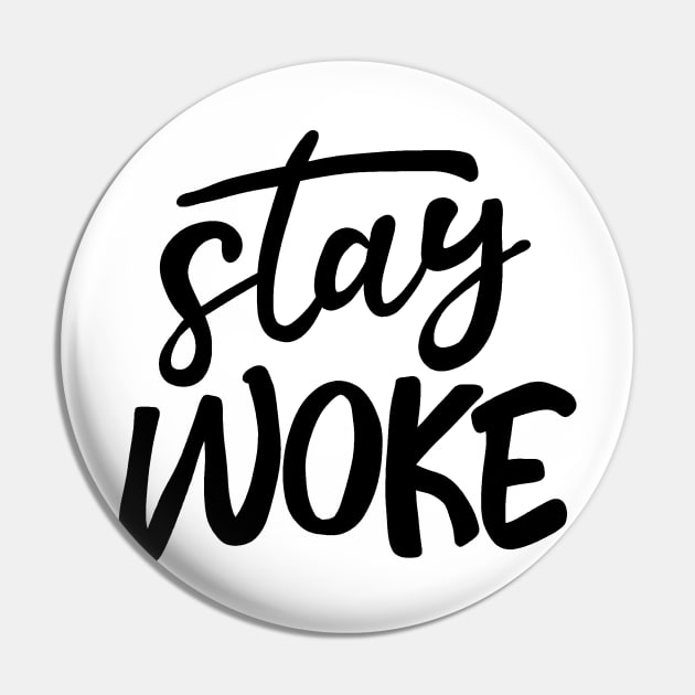 Stay Woke Pin by valentinahramov