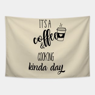 its a coffee and cooking kinda day Tapestry