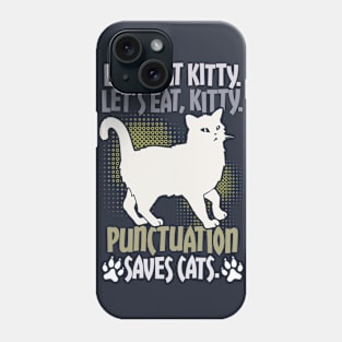 Let's Eat Kitty Phone Case