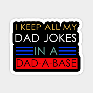 i keep all my dad jobs in a dad a base Magnet