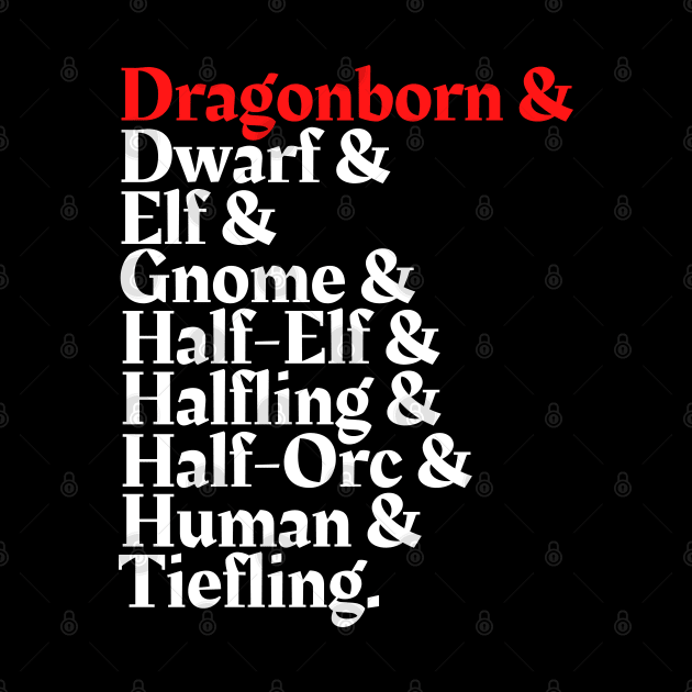 I'm The Dragonborn - D&D All Race T-Shirt by DungeonDesigns