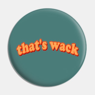 More Chill Less Wack Pin