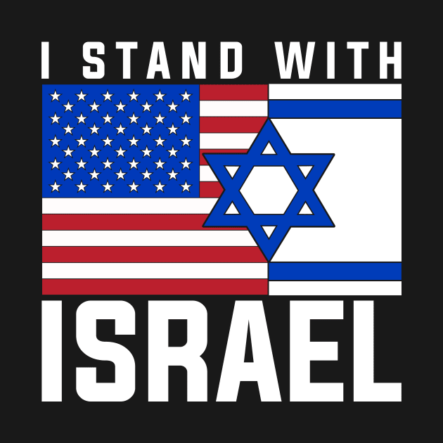 I Stand With Israel by shirtsyoulike