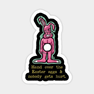 Bad Easter Bunny Magnet