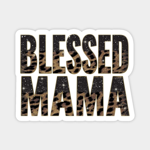 Blessed Mama Leopard Magnet by DigitalCreativeArt