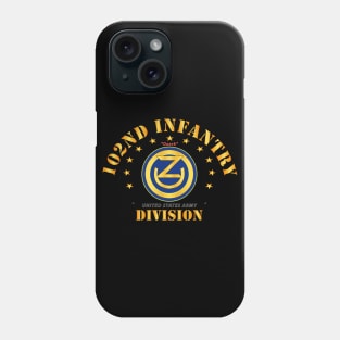 102nd Infantry Division - Ozark wo Drop Phone Case