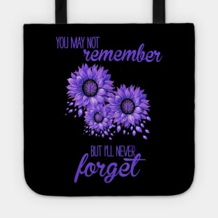 Flowers We Never Forget ALZHEIMER AWARENESS Gift Tote