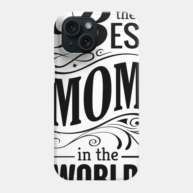 Best MOM Shirt Phone Case by A&P