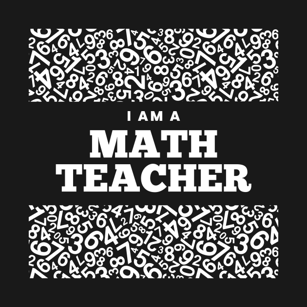 I am a Math Teacher by sarsia