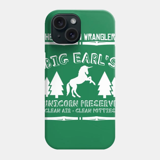 Big Earl's Unicorn Preserve Phone Case by The Unicorn Wranglers