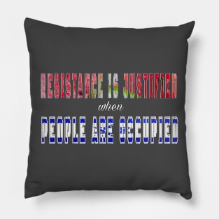 Resistance Is Justified - When People Are Occupied - Back Pillow