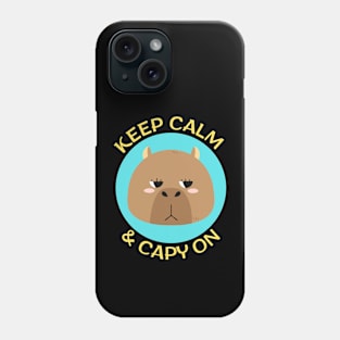 Keep Calm And Capy On | Capybara Pun Phone Case