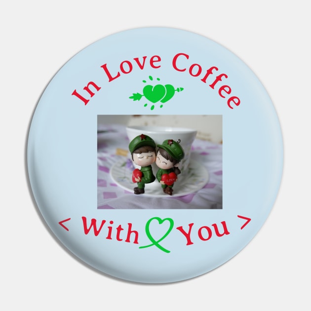 In love coffee with you Pin by ATime7