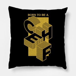 Born To Be A Chef Pillow