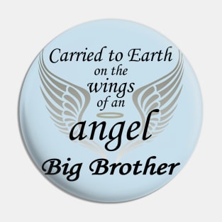 Carried To Earth On The Wings Of An Angel, Big Brother Pin