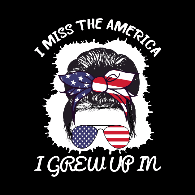 i miss the America i grew up in messy bun by SnazzY-SwaG